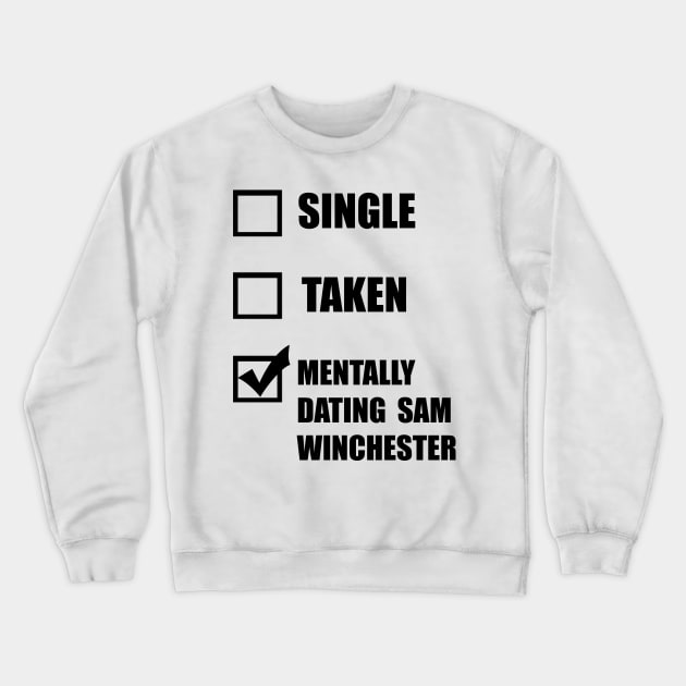 Supernatural Gift Dating SAM Winchester Crewneck Sweatshirt by NoxDesigns